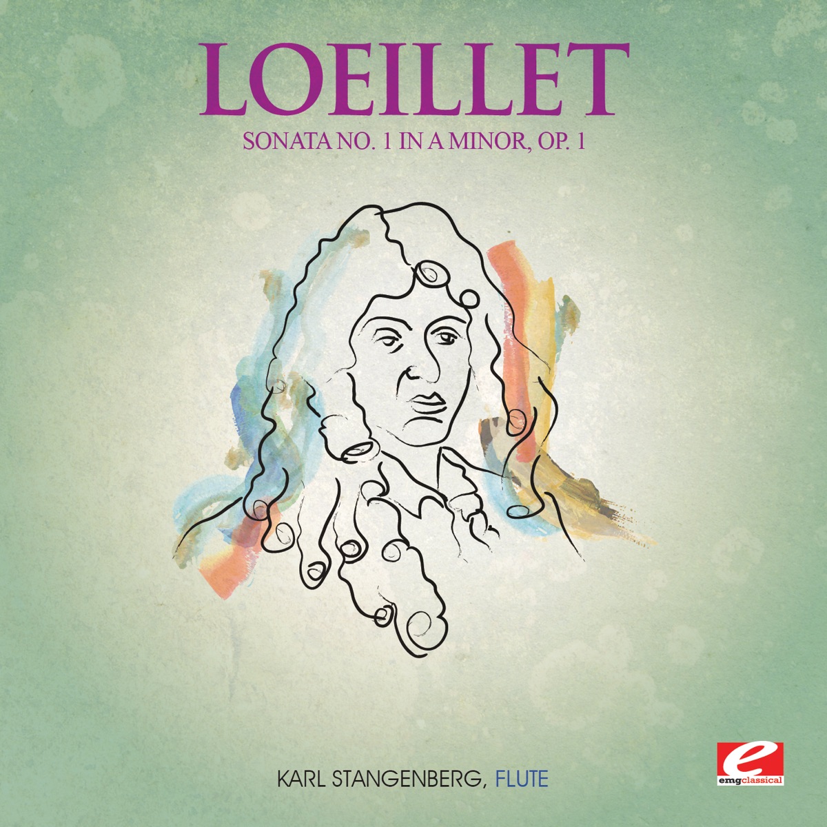 Loeillet: Sonata No. 1 in A Minor, Op. 1 (Remastered) - EP by Karl Stangenberg album cover