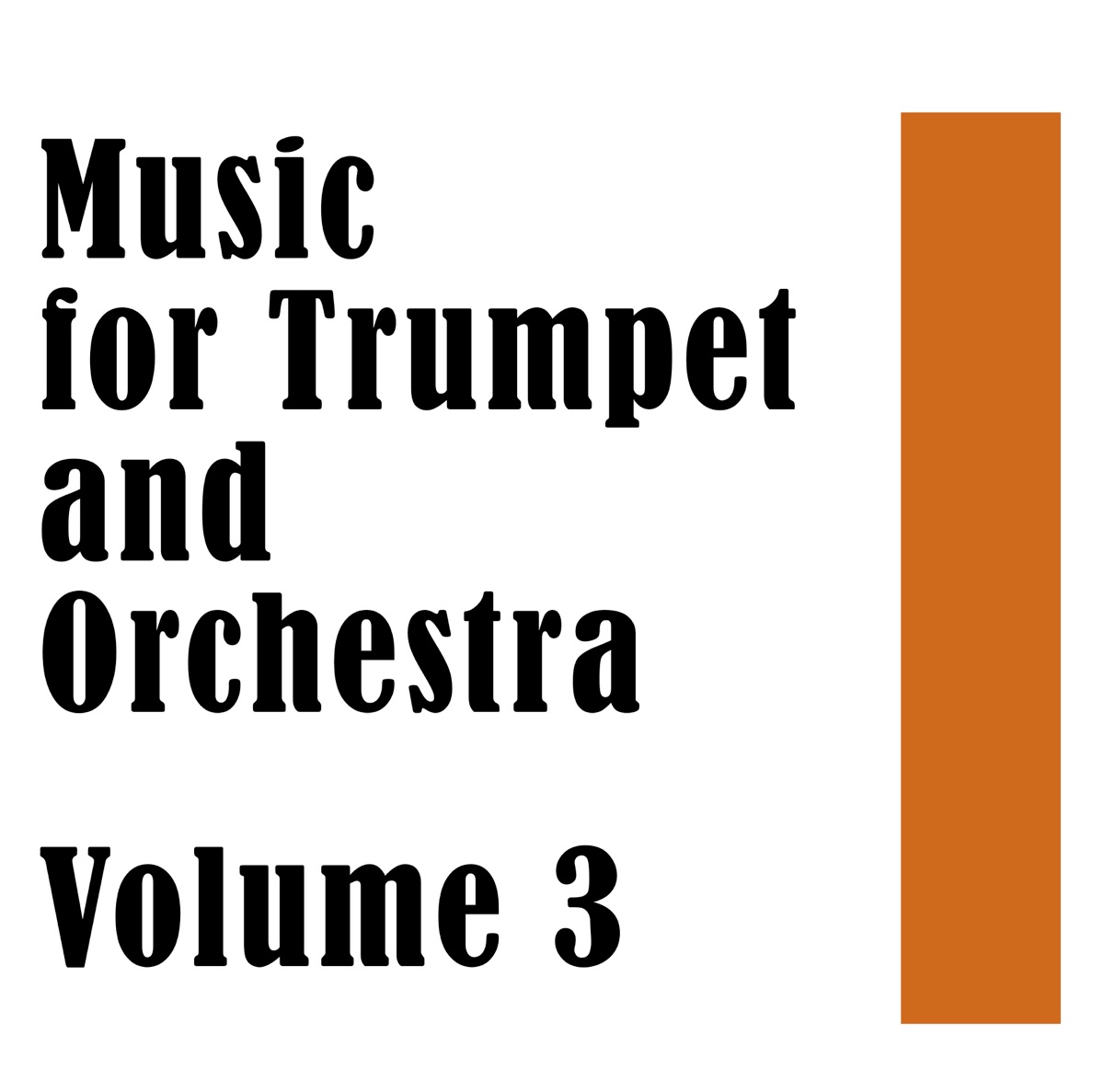 Music for Trumpet and Orchestra Volume 3 by Roger Voisin, John Rhea, The Kapp Sinfonietta & Emmanuel Vardi album cover