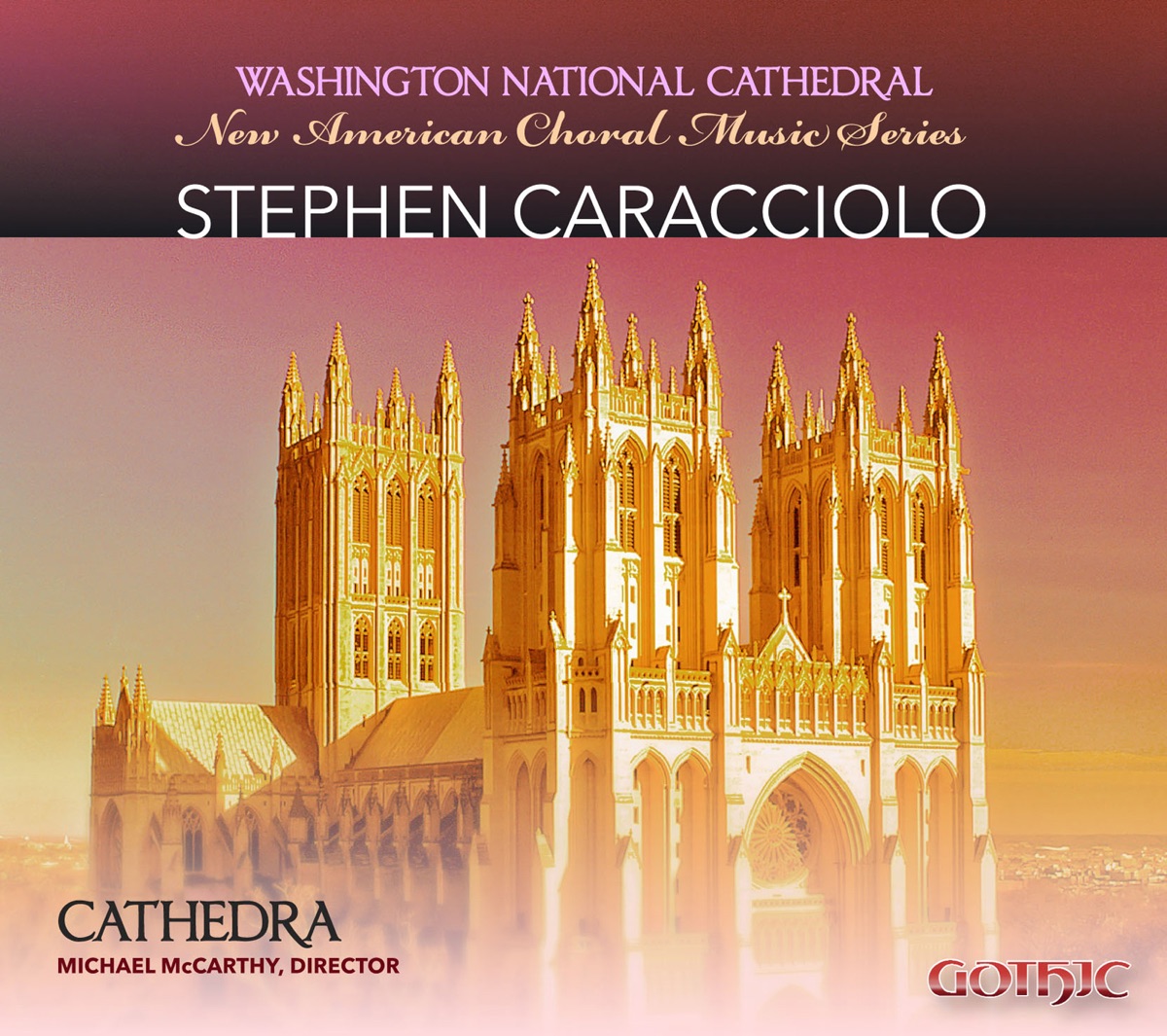 Stephen Caracciolo: New American Choral Music by Michael McCarthy album cover