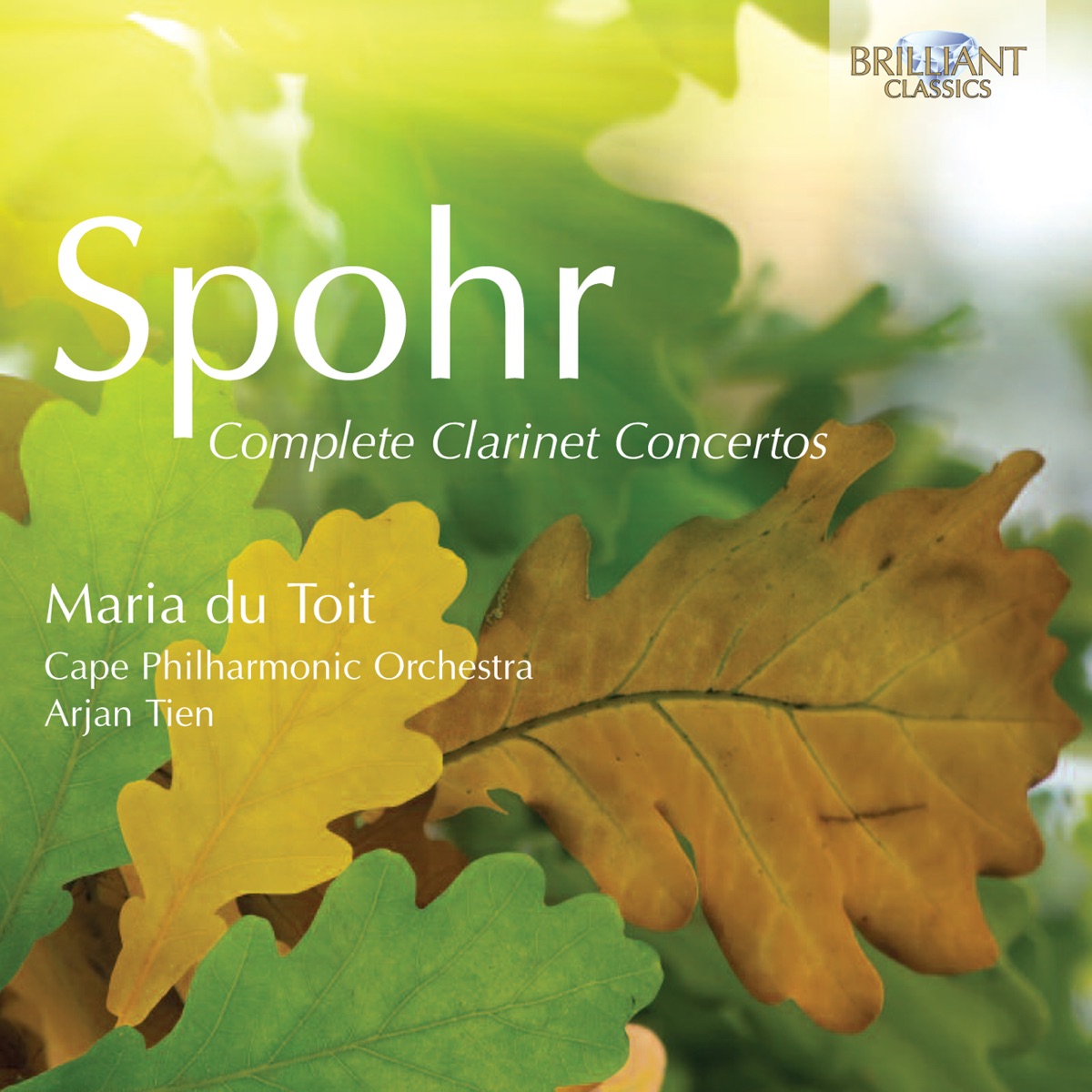 Spohr: Complete Clarinet Concertos by Maria Du Toit, Cape Philharmonic Orchestra & Arjan Tien album cover