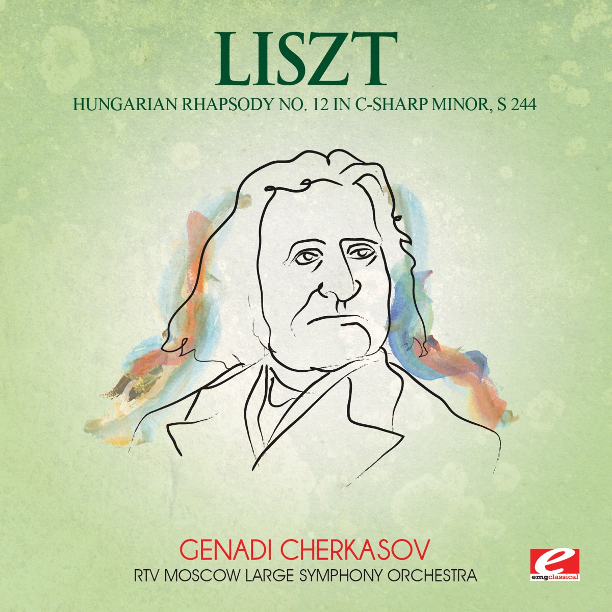 Liszt: Hungarian Rhapsody No. 12 in C-Sharp Minor, S. 244 (Remastered) - EP by Moscow RTV Symphony Orchestra & Genadi Cherkasov album cover