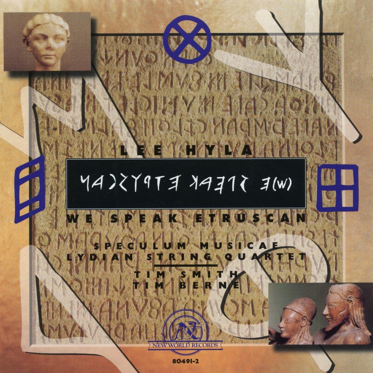 Lee Hyla: We Speak Etruscan by The Lydian String Quartet & Speculum Musicae album cover