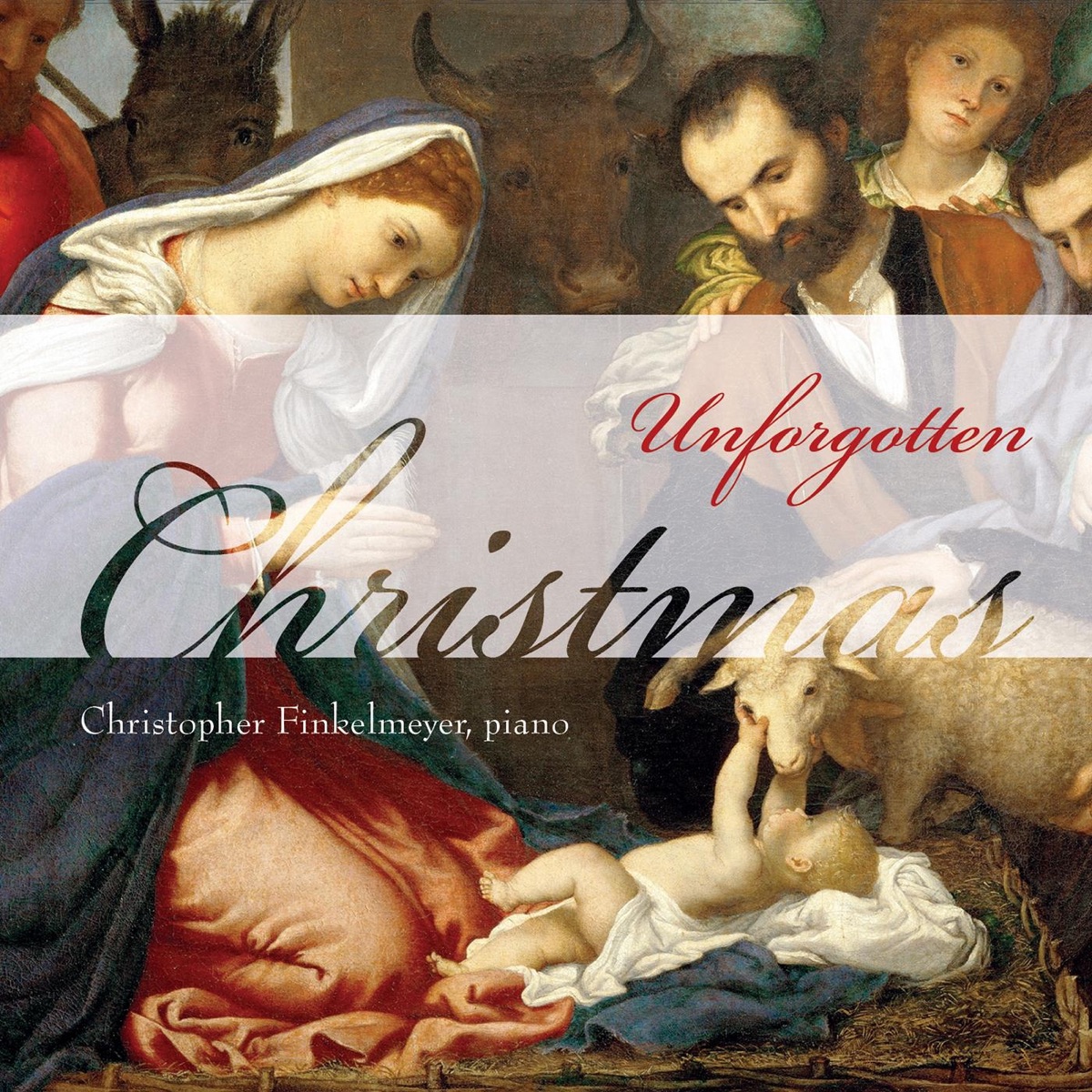 Unforgotten Christmas (Original Concert Improvisations On the Sacred Themes of Christmas) by Christopher Finkelmeyer album cover