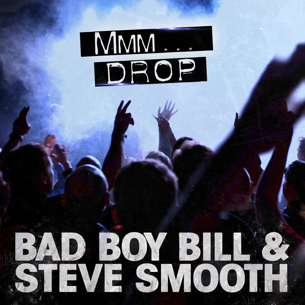 Mmm Drop by Bad Boy Bill & Steve Smooth album cover