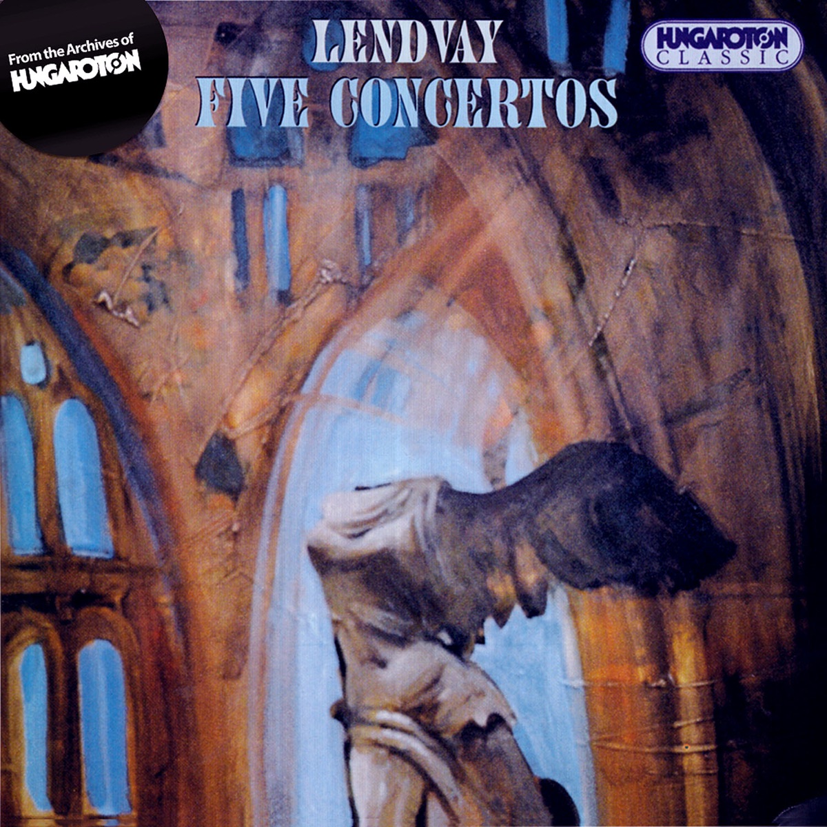 Lendvay: Five Concertos (Hungaroton Classics) by Budapest Symphony Orchestra, Wind Symphony Central Band of the Hungarian Army, Hungarian State Chamber Choir, Zsolt Hamar & György Győriványi-Ráth album cover