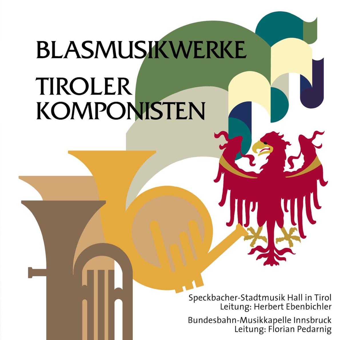 Blasmusikwerke Tiroler Komponisten,, Vol. 1 by Speckbacher Stadtmusik Hall in Tirol album cover
