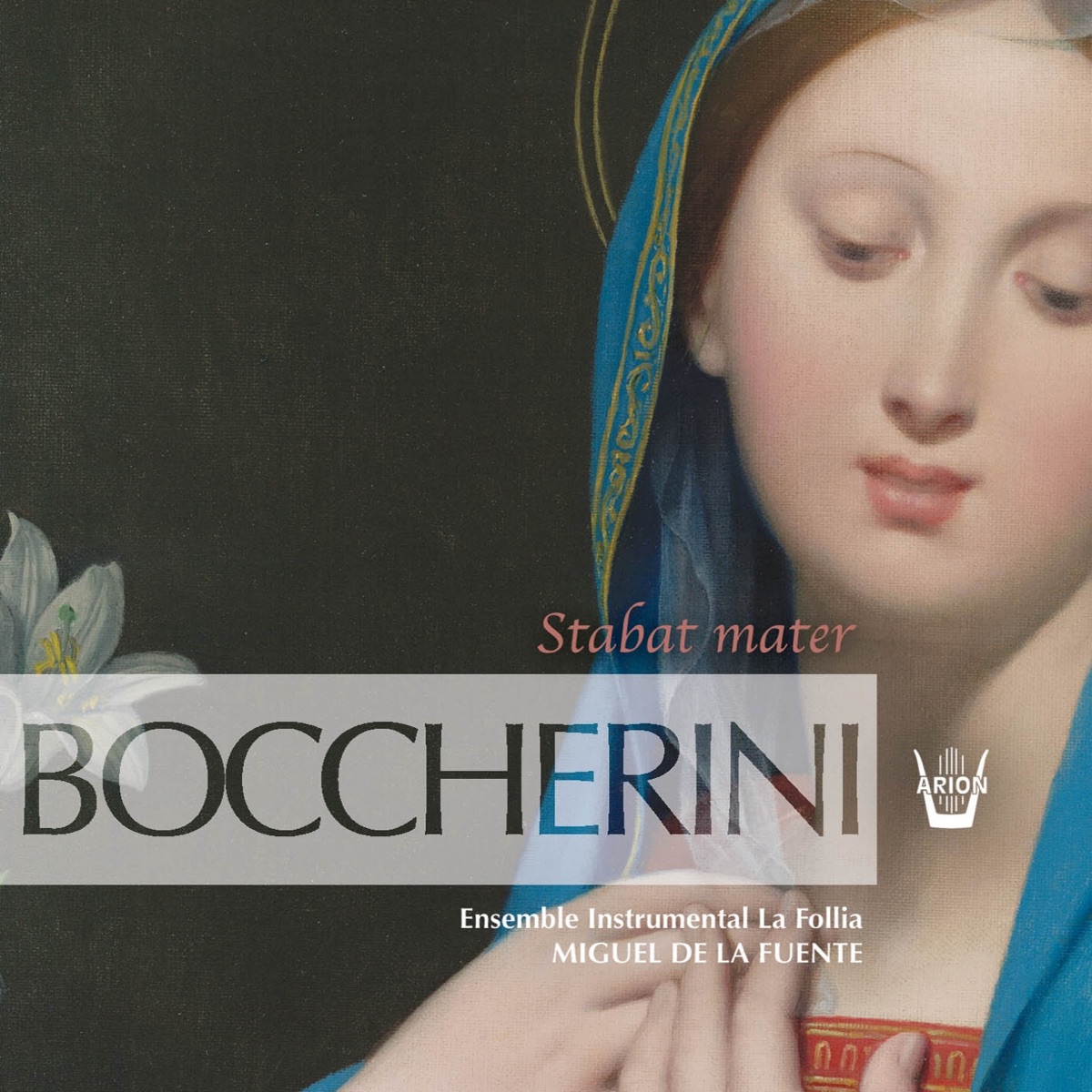 Boccherini: Stabat Mater, Op. 61 by Ensemble Instrumental La Follia & Miguel de La Fuente album cover
