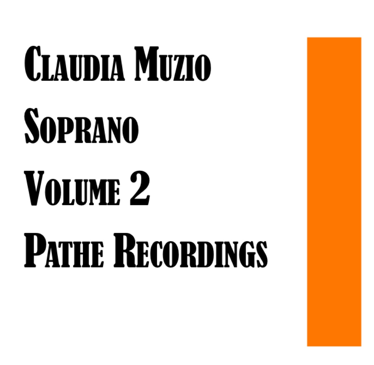Claudia Muzio Soprano Volume 2 Pathe Recordings by Claudia Muzio album cover