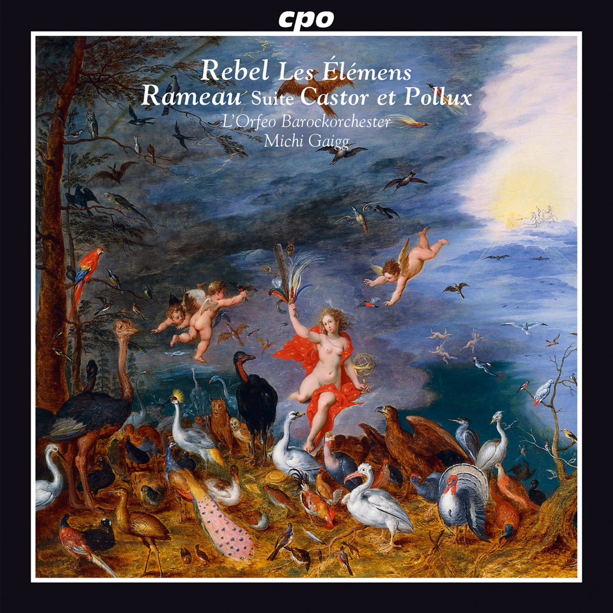 Rebel: Les élémens - Rameau: Castor et Pollux Suite by L'Orfeo Barockorchester album cover