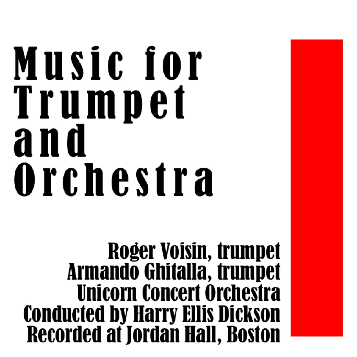Music For Trumpet And Orchestra by Roger Voisin, Armando Ghitalla, Unicorn Concert Orchestra, Harry Ellis Dickson & Daniel Pinkham album cover