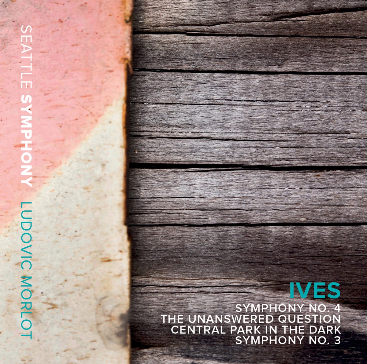 Ives: Symphonies Nos. 3 & 4, The Unanswered Question & Central Park in the Dark by Seattle Symphony & Ludovic Morlot album cover