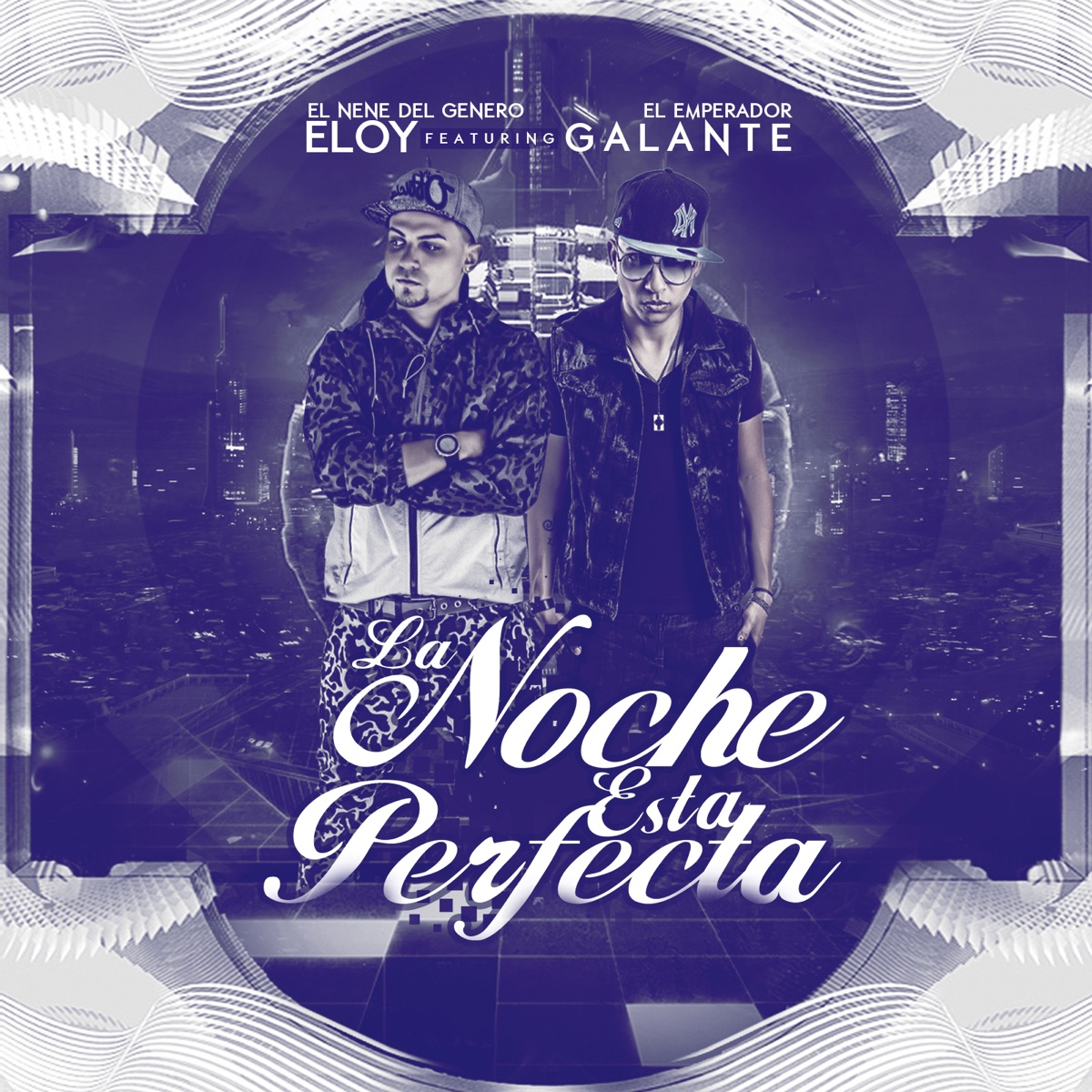 La Noche Está Perfecta (feat. Galante) - Single by Eloy album cover