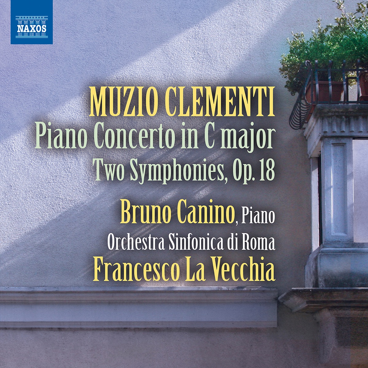 Clementi: Piano Concerto in C Major (1796) - Two Symphonies, Op. 18 by Bruno Canino, Orchestra Sinfonica di Roma & Francesco La Vecchia album cover