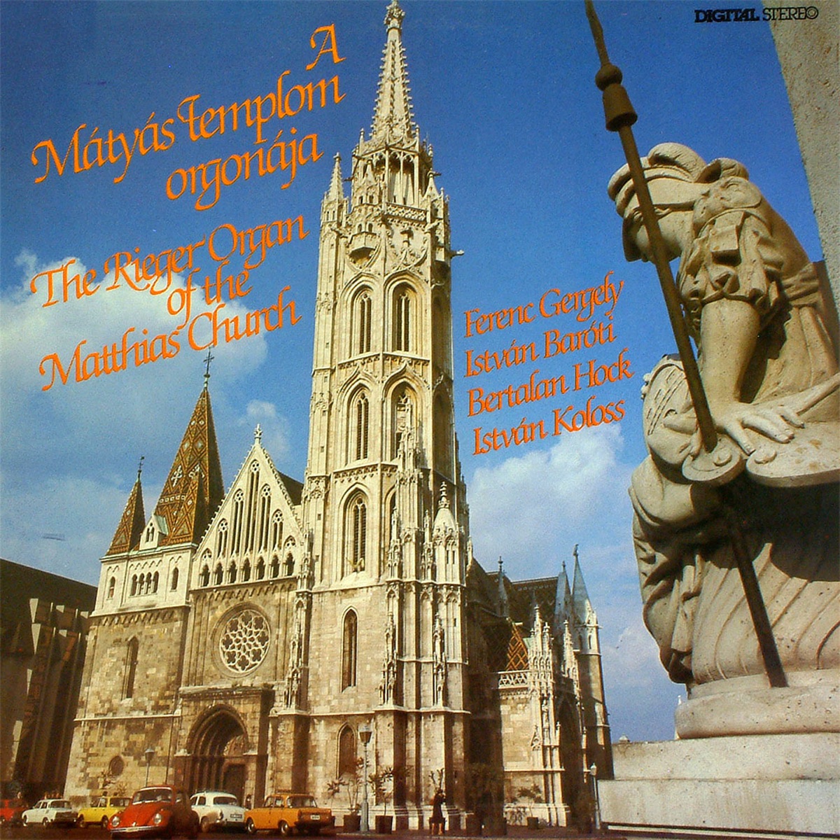 A Mátyás templom orgonája by Bertalan Hock, István Koloss, Ferenc Gergely & István Baróti album cover