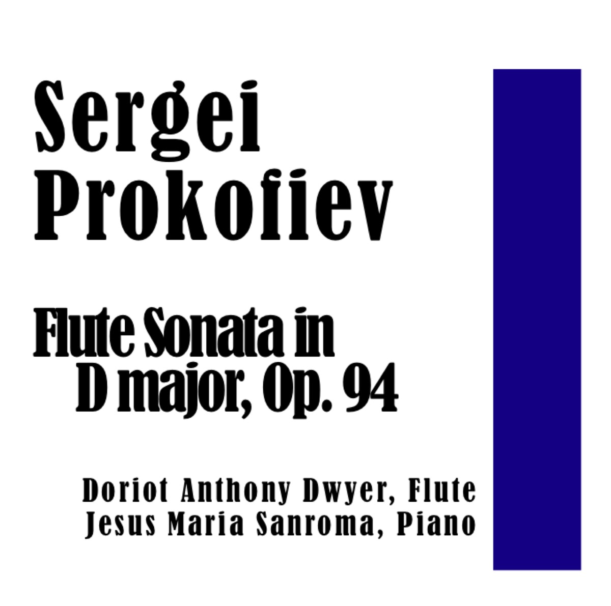 Sergei Prokofiev: Flute Sonata in D major, Op. 94 - EP by Doriot Anthony Dwyer & Jesus Maria Sanroma album cover