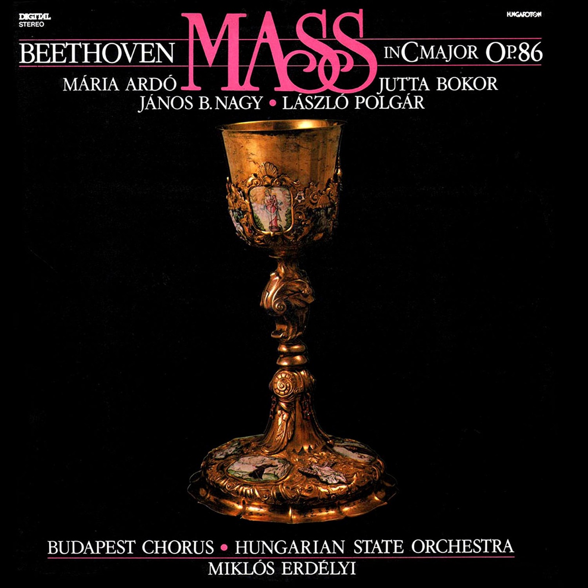 Beethoven: Mass in C Major, Op. 86 (Hungaroton Classics) by Hungarian State Orchestra, Miklós Erdélyi, Budapest Chorus, Mária Ardó, Juttka Bokor, János B. Nagy & László Polgár album cover