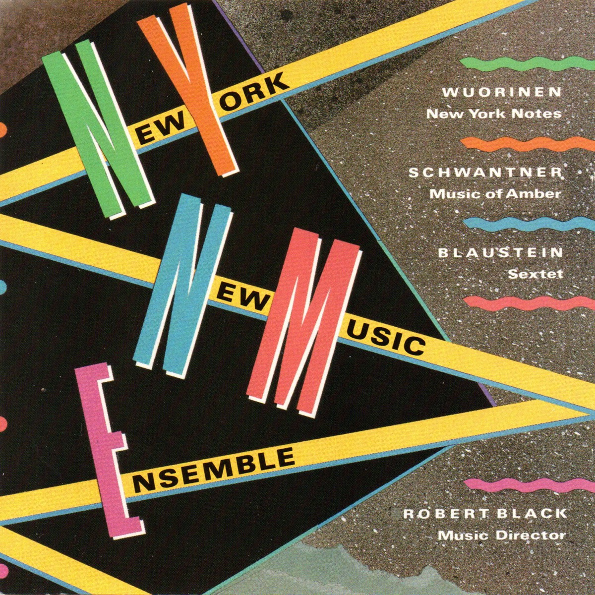 Works by Wuorinen, Schwantner and Blaustein by New York New Music Ensemble & Robert Black album cover