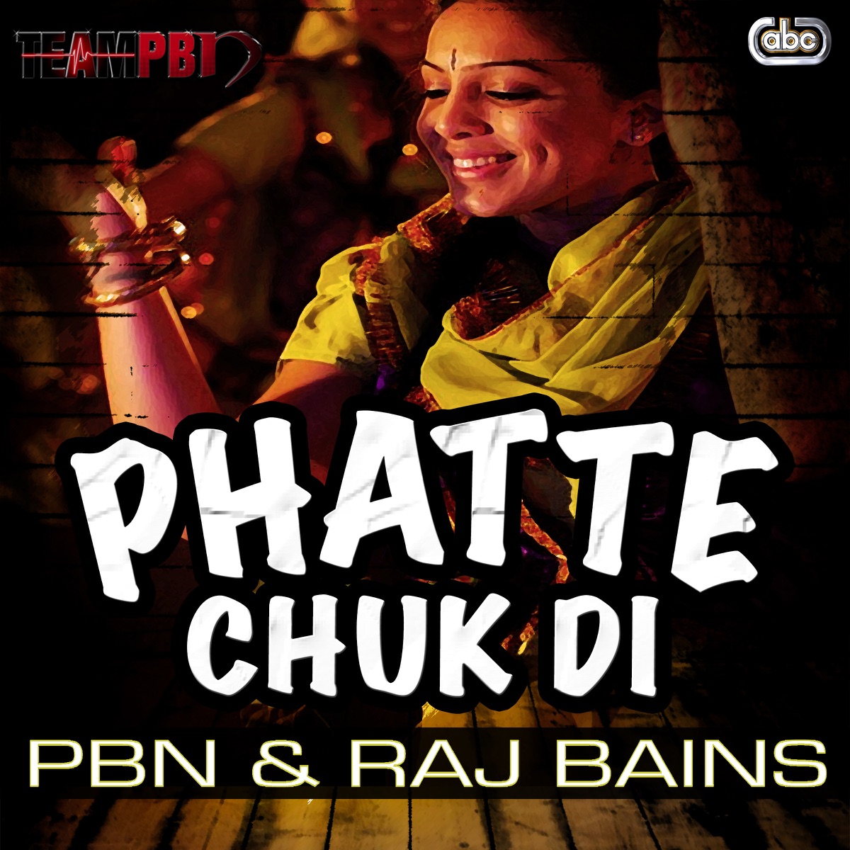 Phatte Chuk Di - Single by PBN & Raj Bains album cover
