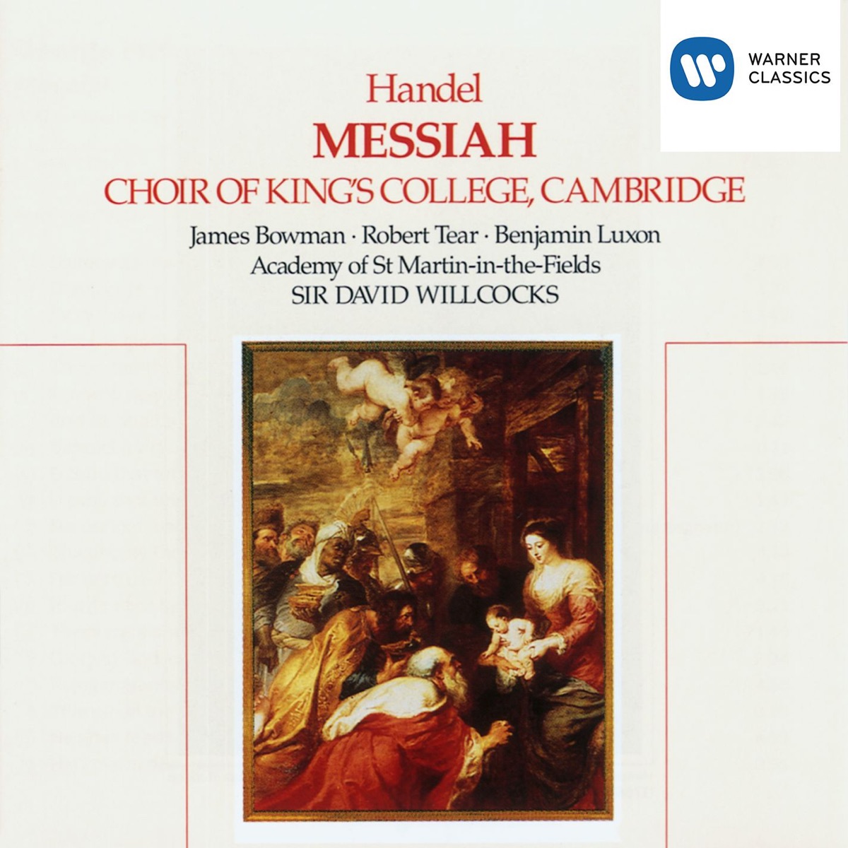 Handel: Messiah, HWV 56 by Benjamin Luxon, Academy of St Martin in the Fields, James Bowman, The Choir of King's College, Cambridge, Robert Tear & Sir David Willcocks album cover