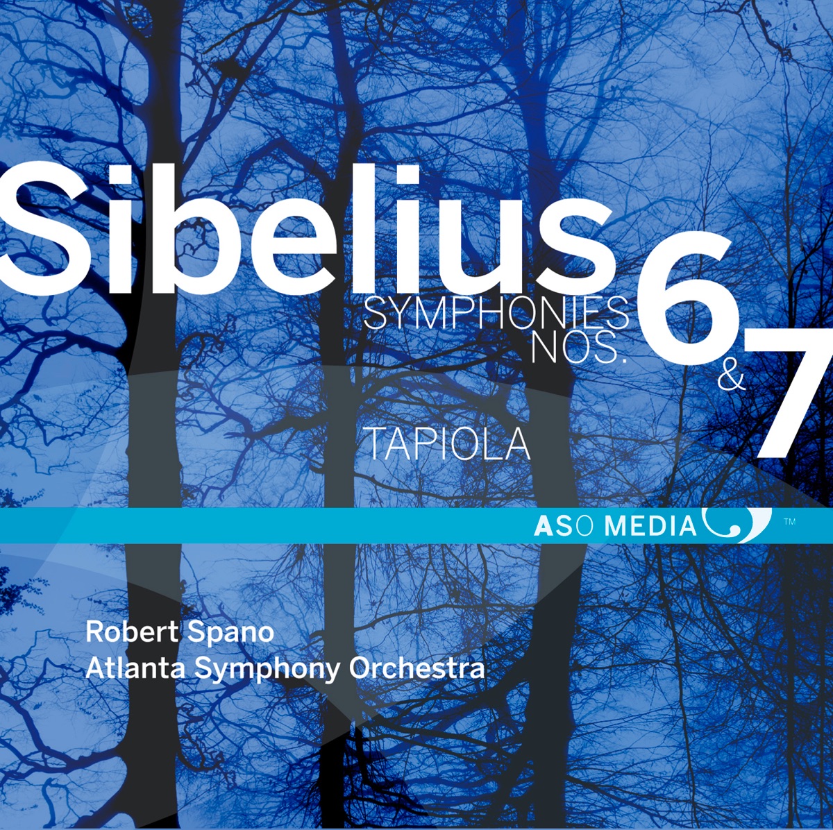 Sibelius: Symphony No. 6, Op. 104 & Symphony No. 7, Op. 105 by Atlanta Symphony Orchestra & Robert Spano album cover