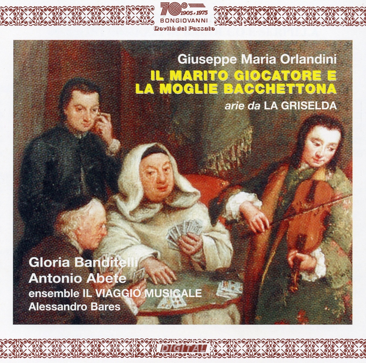 Orlandini: Il Maritor Giocatore e la Moglie Bacchettona & Aria da La Griselda by Alessandro Bares, Antonio Abete, Gloria Banditelli & Il Viaggio Musicale album cover