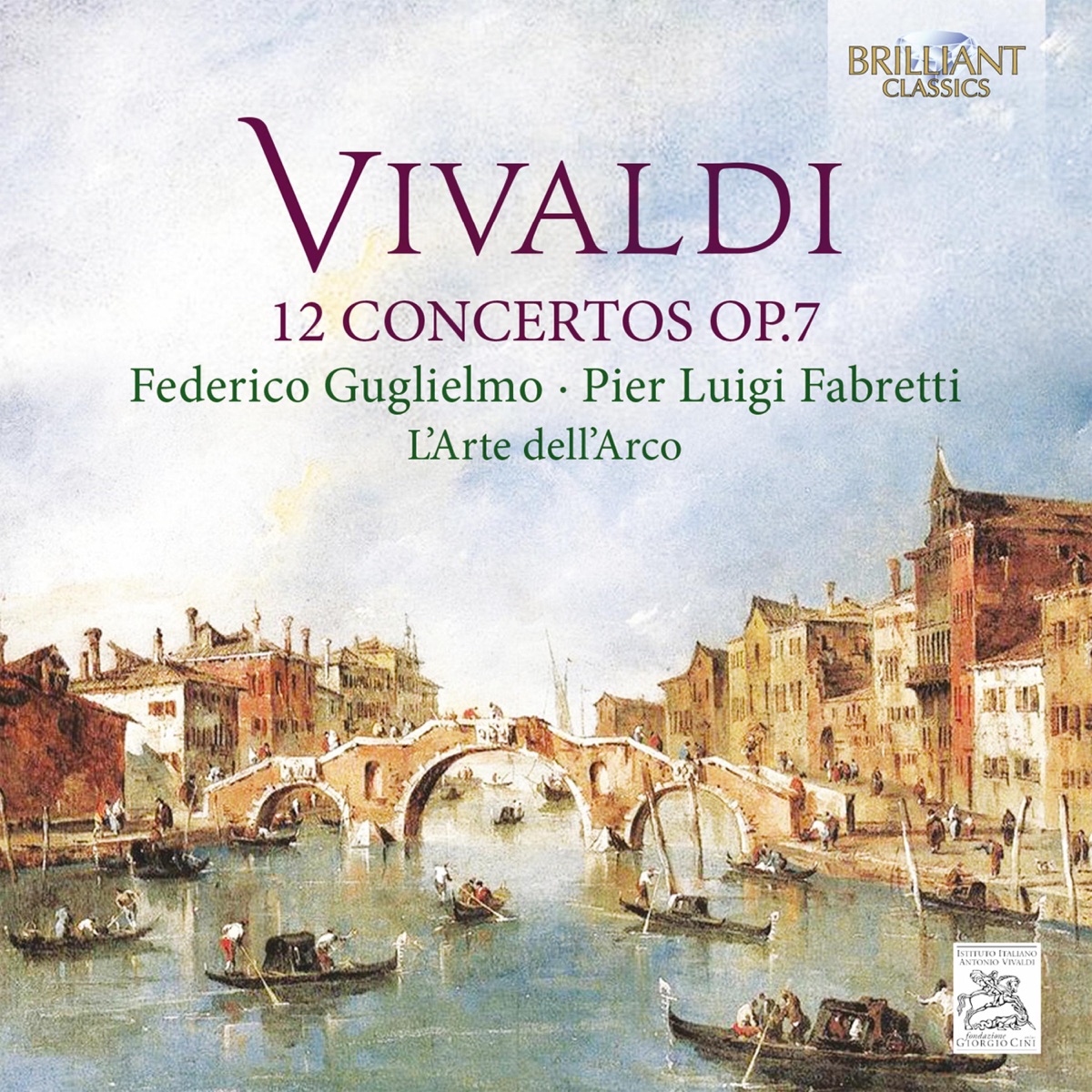 Vivaldi: 12 Concertos, Op. 7 by L'Arte Dell'Arco, Pier Luigi Fabretti & Federico Guglielmo album cover