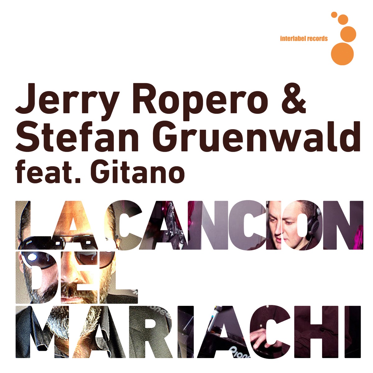La Cancion del Mariachi (feat. Gitano) [Remixes] by Jerry Ropero & Stefan Gruenwald album cover
