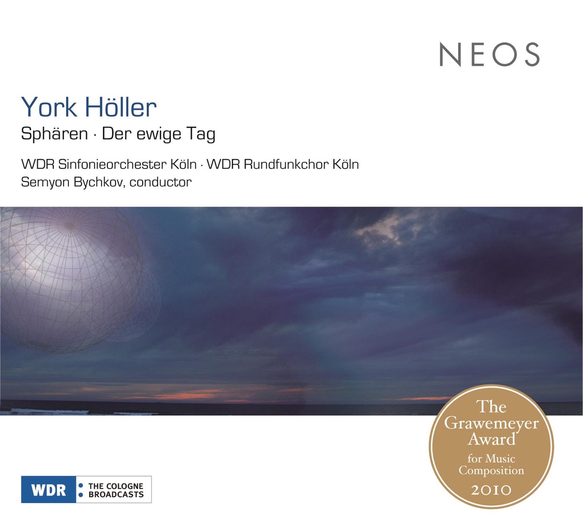 Höller: Sphären - Der ewige Tag by Semyon Bychkov & Cologne West German Radio Symphony Orchestra album cover
