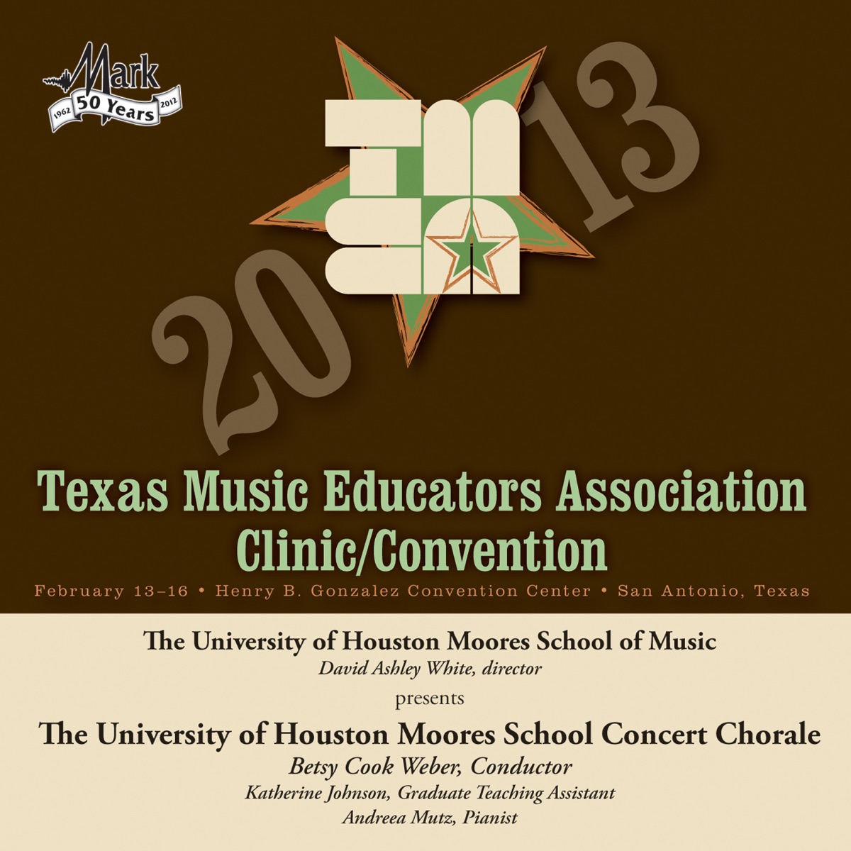 2013 Texas Music Educators Association (TMEA): University of Houston Moores School Concert Chorale by University of Houston Moores School Concert Chorale & Betsy Cook Weber album cover