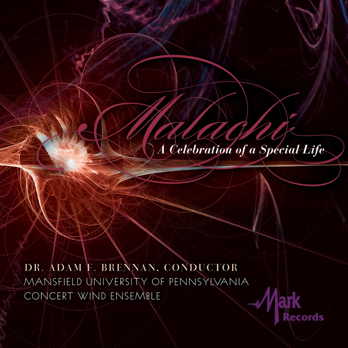 Malachi: A Celebration of a Special Life by Adam F. Brennan & Mansfield University Concert Wind Ensemble album cover