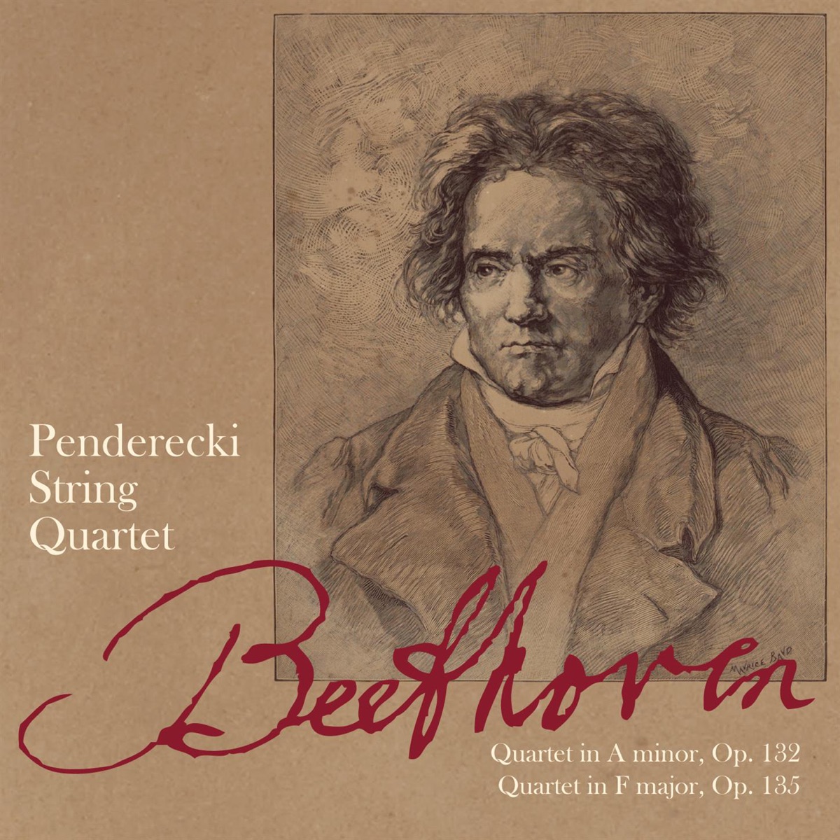 Beethoven: Quartet in A Minor, Op. 132 & Quartet in F Major, Op. 135 by Penderecki String Quartet album cover
