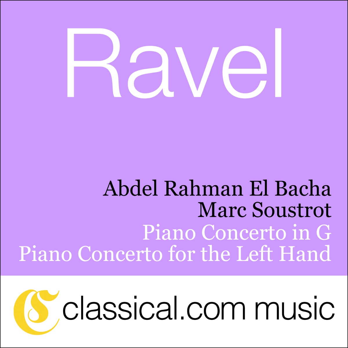 Maurice Ravel, Piano Concerto for the Left Hand In D Major by Abdel Rahman El Bacha & Marc Soustrot album cover