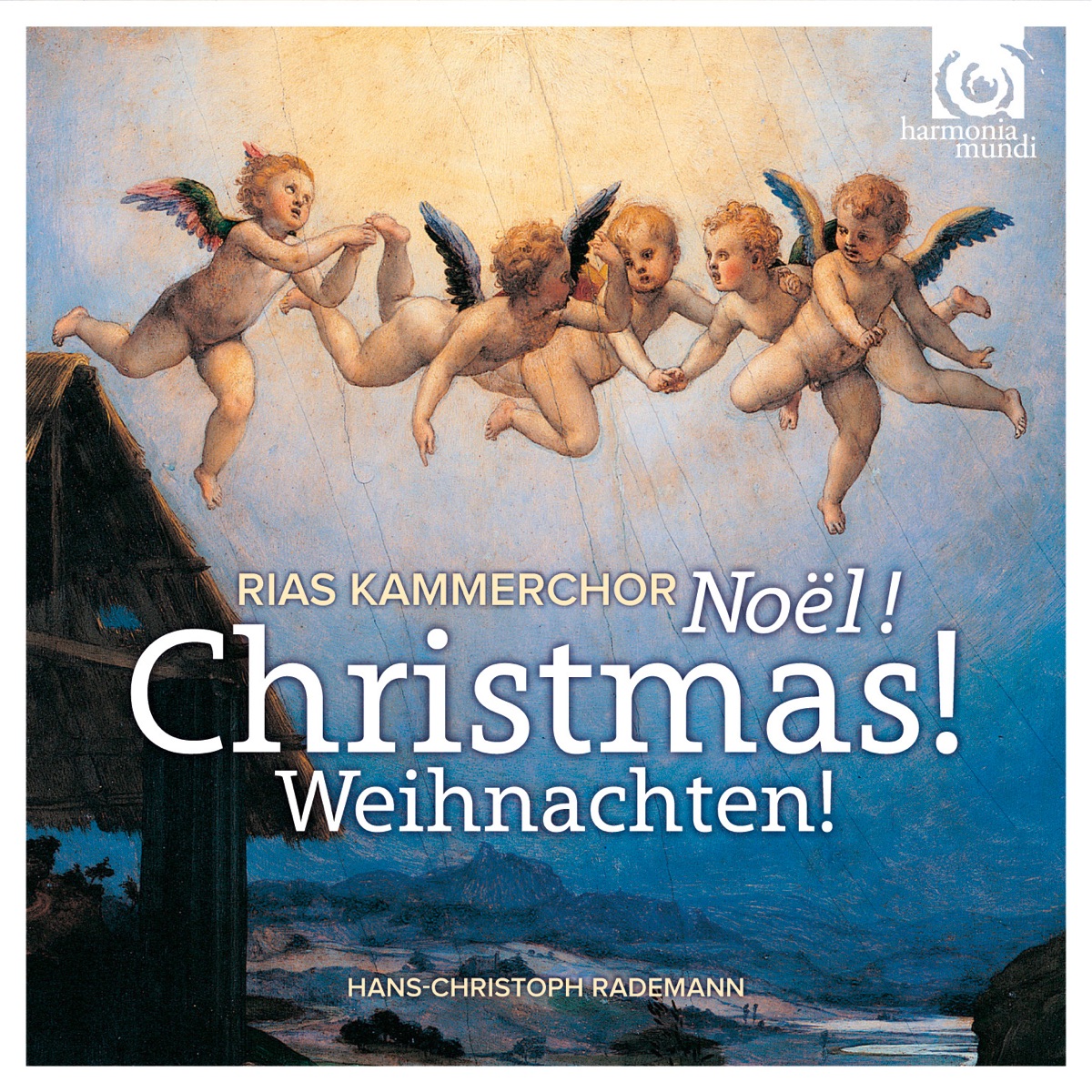 Christmas! Noël! Weihnachten! by RIAS Kammerchor & Hans-Christoph Rademann album cover