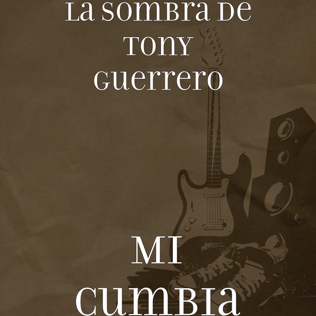 Mi Cumbia - Single by La Sombra de Tony Guerrero album cover