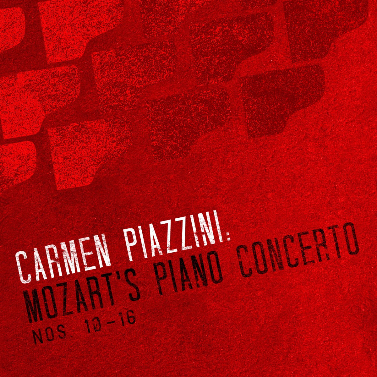 Carmen Piazzini: Mozart's Piano Concertos Nos. 10-16 by Leningrad Soloists, Michail Gantvarg, Carmen Piazzini & Alfredo Perl album cover
