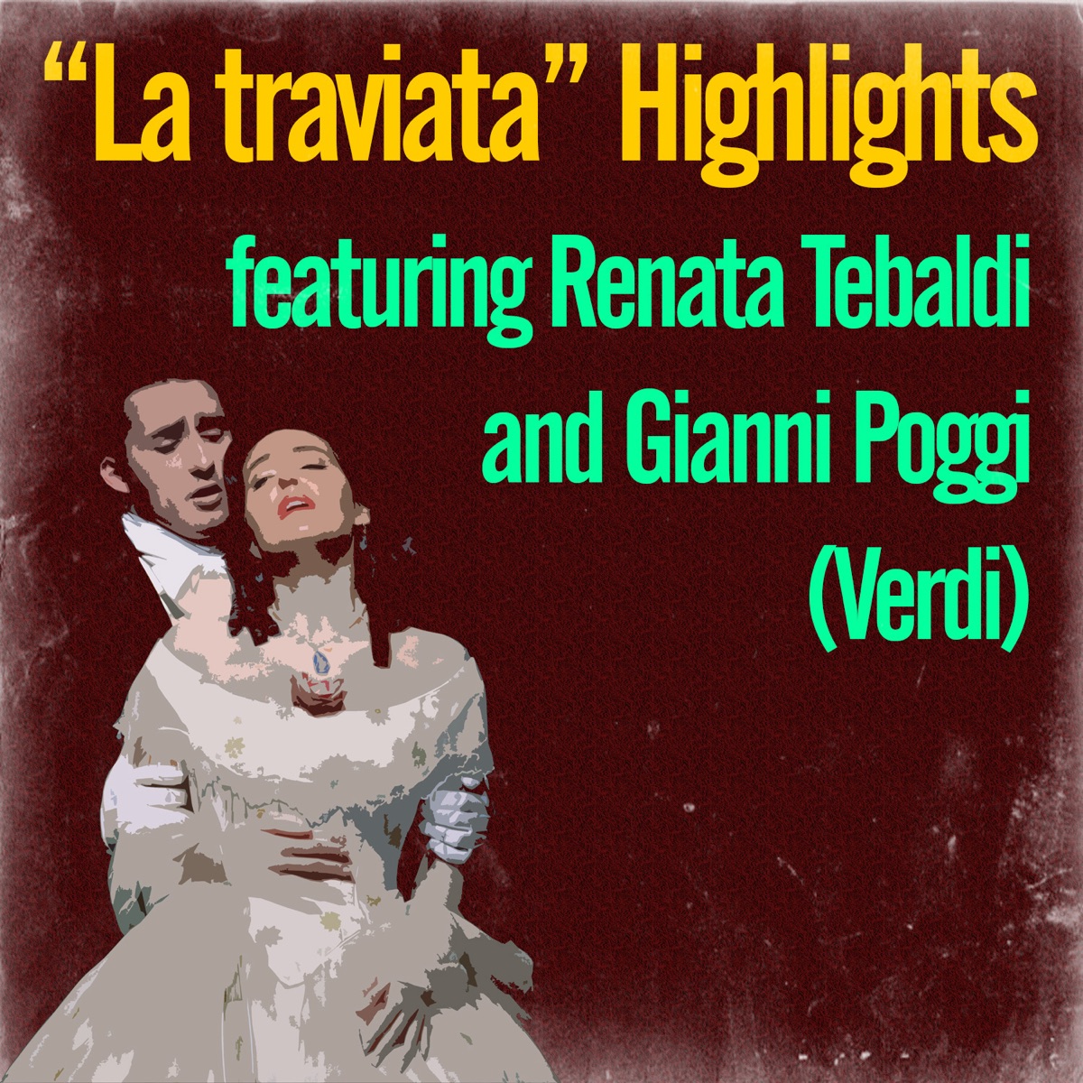 Verdi: La traviata (Highlights) by Renata Tebaldi, Gianni Poggi, Francesco Molinari-Pradelli & Orchestra dell'Accademia Nazionale di Santa Cecilia album cover