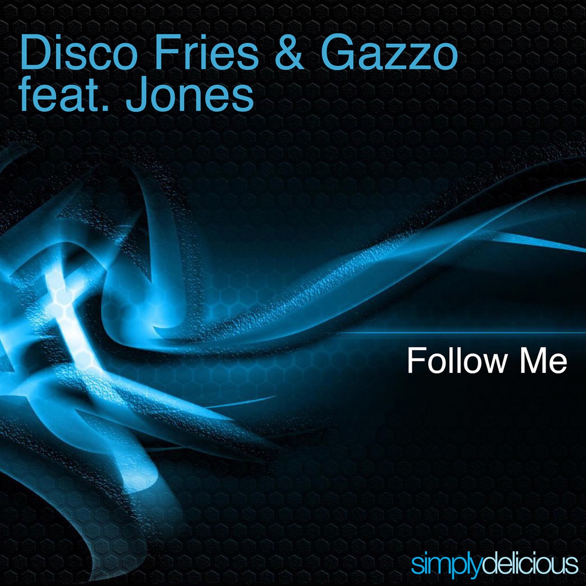 Follow Me (feat. Jones) - Single by Disco Fries & Gazzo album cover