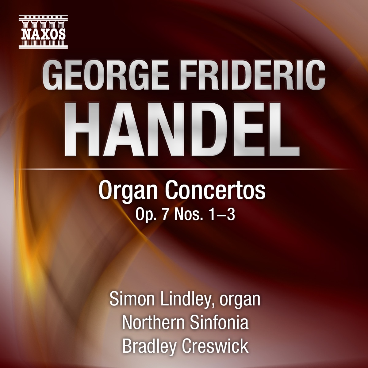 Handel: Organ Concertos, Op. 7, Nos. 1-3 by Simon Lindley, Bradley Creswick & Northern Sinfonia album cover