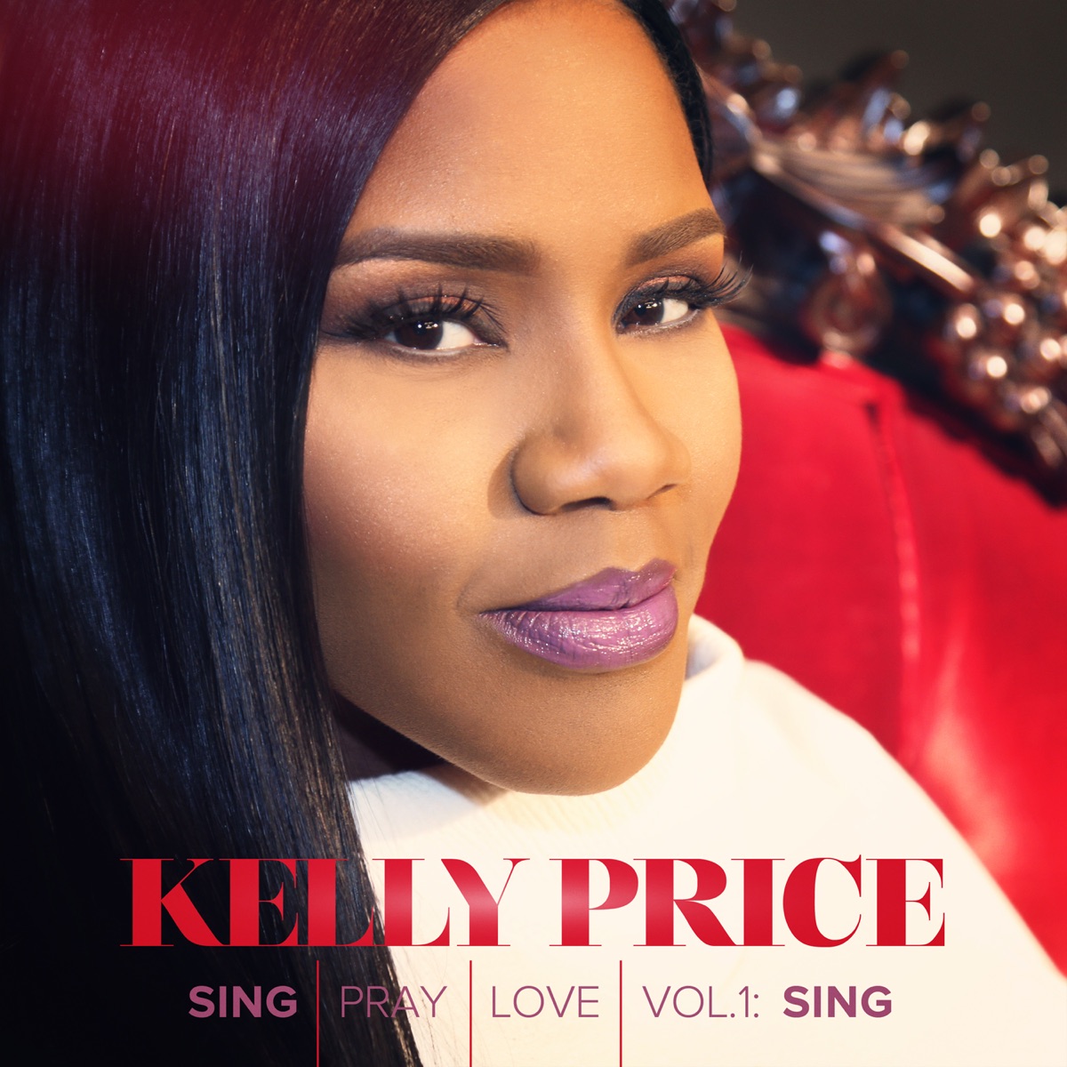 Sing Pray Love, Vol. 1: Sing by Kelly Price album cover