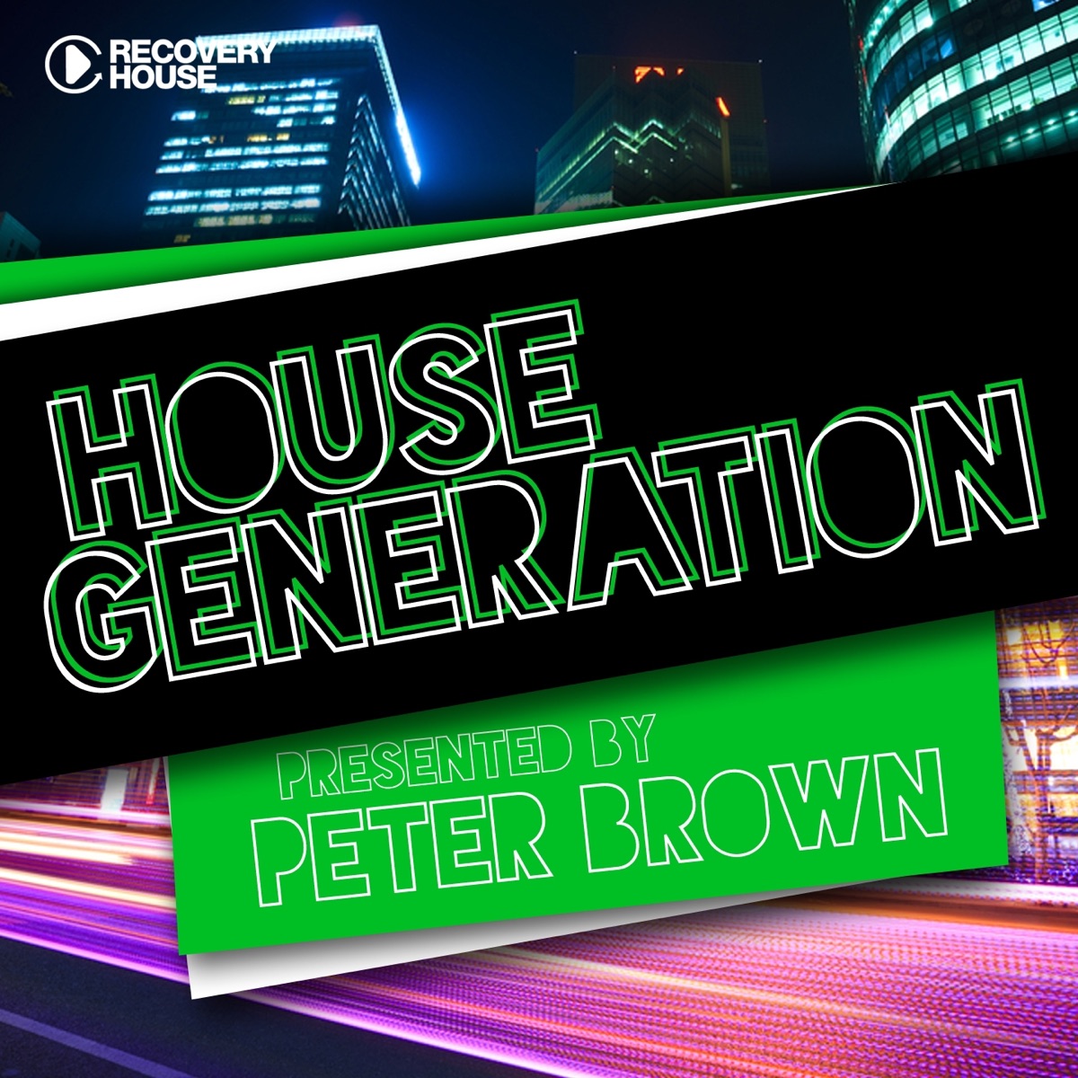 House Generation Presented By Peter Brown by Peter Brown album cover