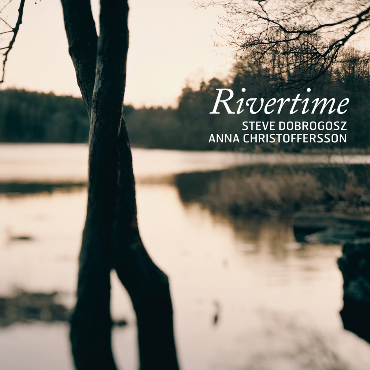 Rivertime by Anna Christoffersson & Steve Dobrogosz album cover