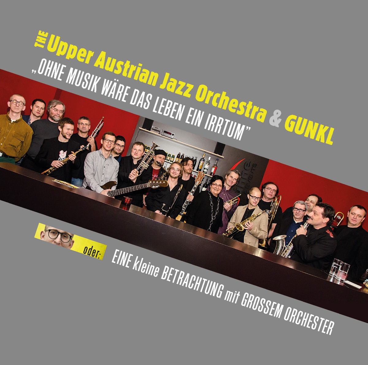 Ohne Musik wäre das Leben ein Irrtum by The Upper Austrian Jazz Orchestra album cover