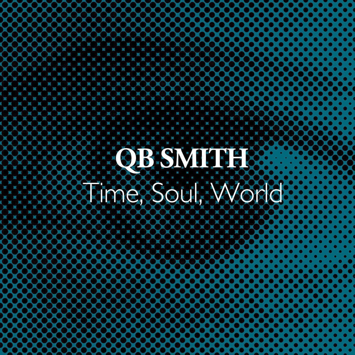 Time, Soul, World - Single by QB Smith album cover