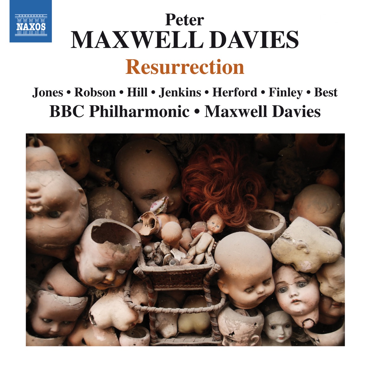 Maxwell Davies: Resurrection by BBC Philharmonic, Neil Jenkins, Martyn Hill, Deborah Miles-Johnson, Christopher Robson, Lesley-Jane Rogers, Mark Rowlinson, Jonathan Best, Blaze, Sir Peter Maxwell Davies, Della Jones, John Bowley, Mary Carewe, Gerald Finley & Henry Herford album cover