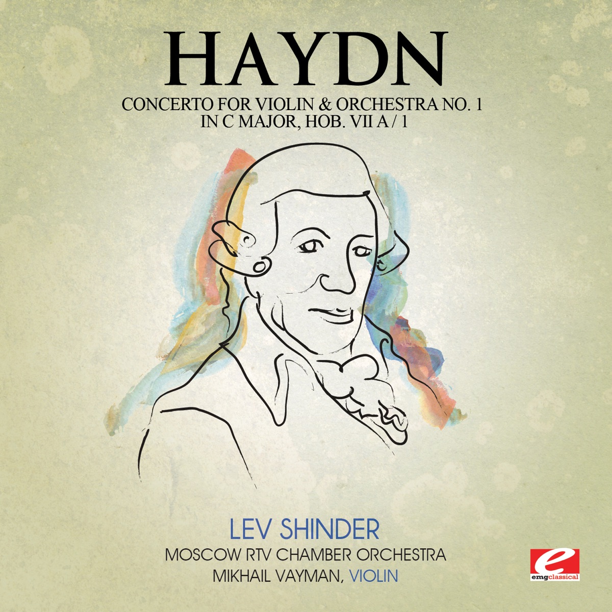 Haydn: Concerto for Violin and Orchestra No. 1 in C Major, Hob. VIIa/1 (Remastered) - EP by Moscow RTV Chamber Orchestra, Lev Shinder & Mikhail Vayman album cover