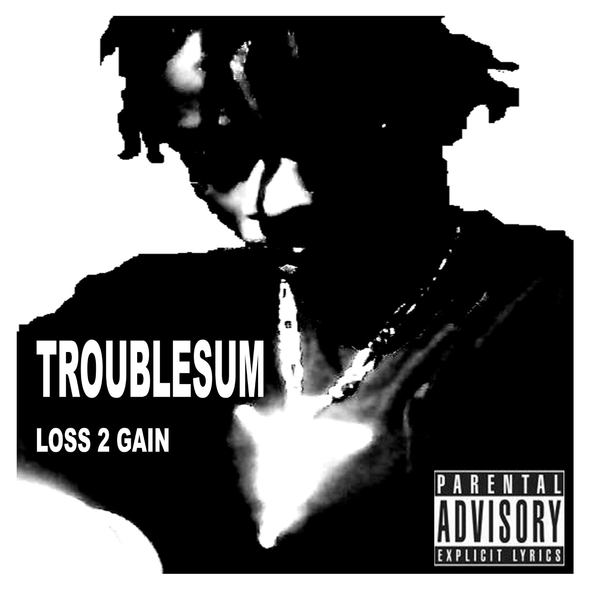 Loss to Gain (Explicit) - Single by Troublesum & DJ Clipz album cover
