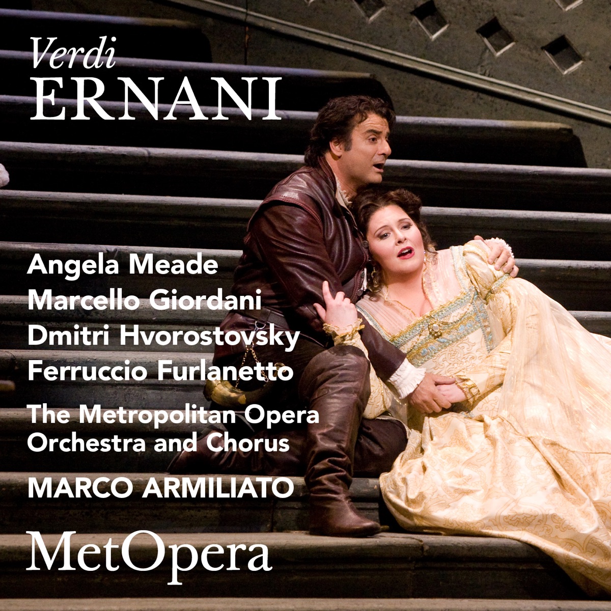 Verdi: Ernani (Recorded Live at The Met - February 25, 2012) by The Metropolitan Opera, Angela Meade, Marcello Giordani, Dmitri Hvorostovsky, Ferruccio Furlanetto & Marco Armiliato album cover
