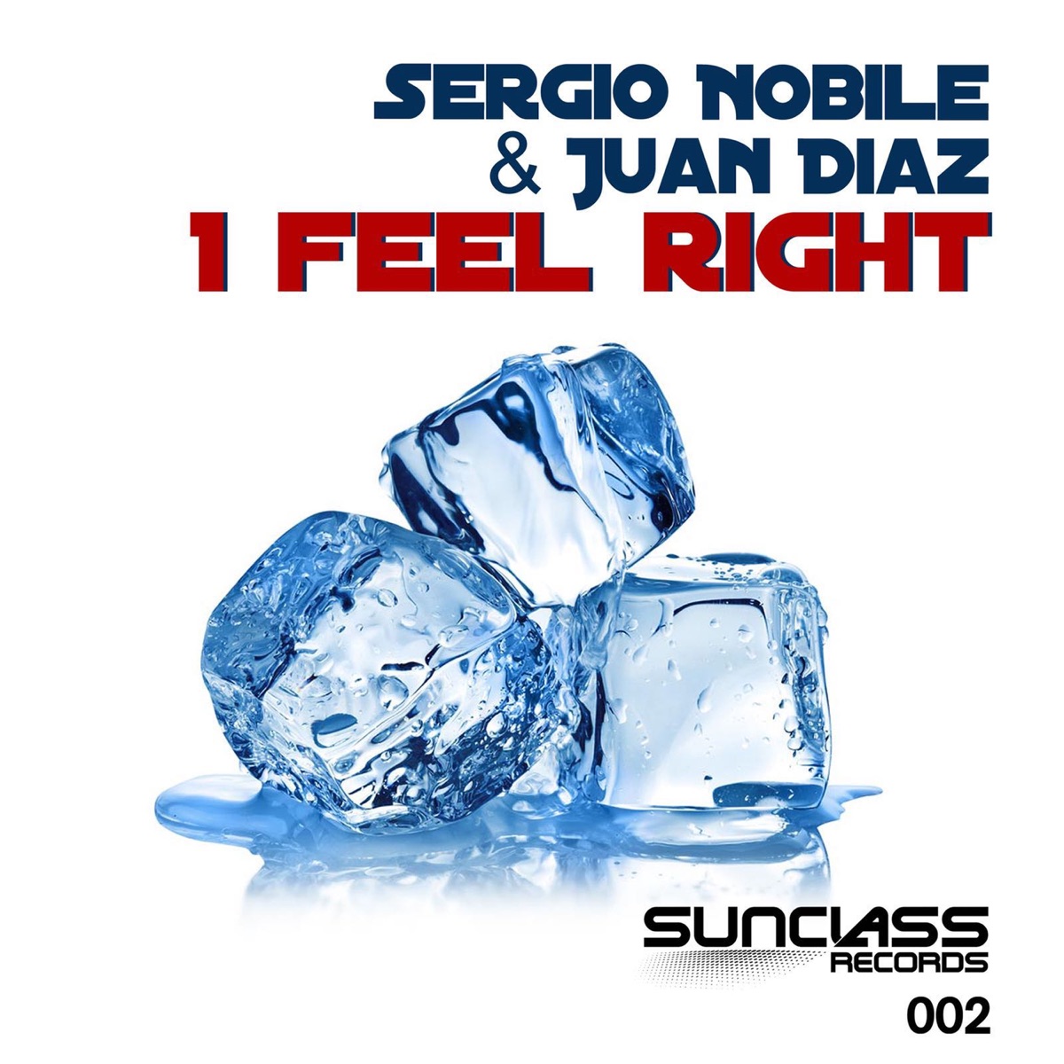 I Feel Right - Single by Sergio Nobile & Juan Díaz album cover