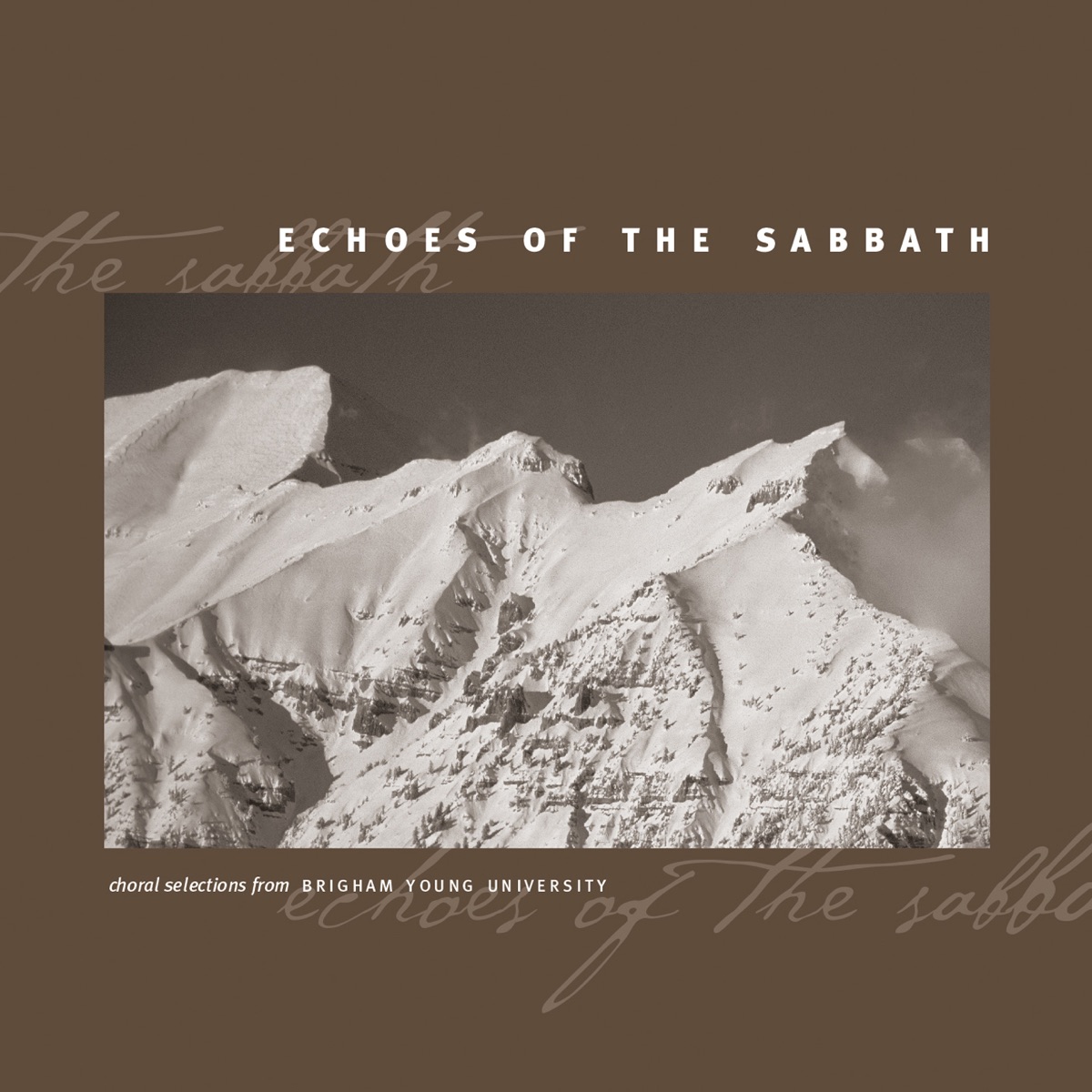 Echoes of the Sabbath by BYU Philharmonic Orchestra & BYU Combined Choirs album cover