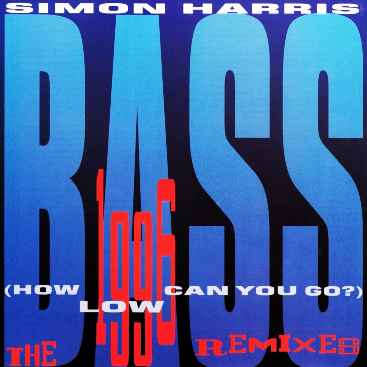 Bass (How Low Can You Go) [The 1996 Remixes] by Simon Harris album cover